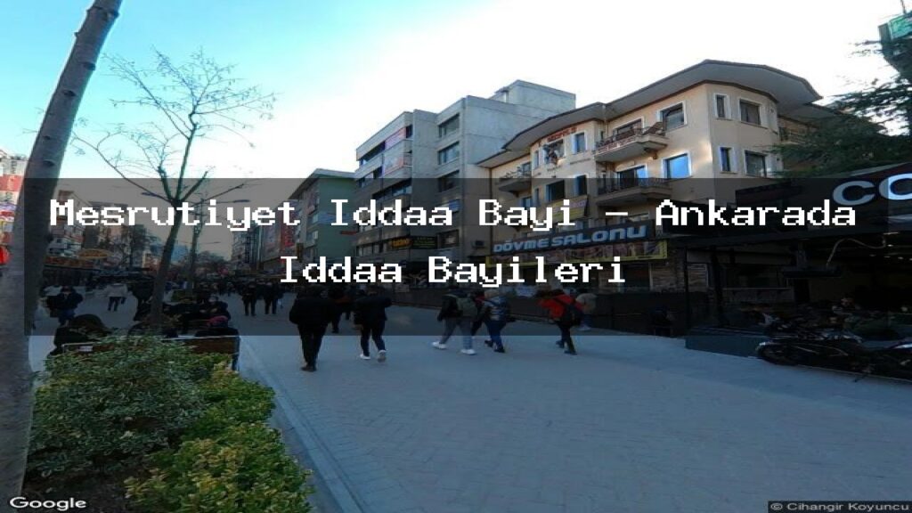 mesrutiyet-iddaa-bayi-ankarada-iddaa-bayileri