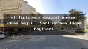 millipiyango-sayisal-ganyan-iddaa-bayii-sanliurfada-iddaa-bayileri