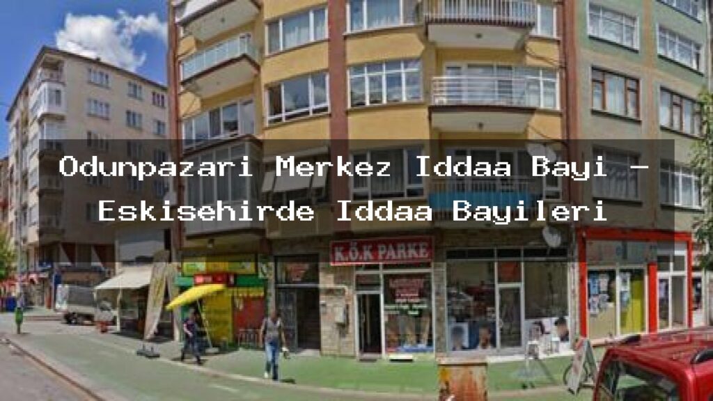 odunpazari-merkez-iddaa-bayi-eskisehirde-iddaa-bayileri
