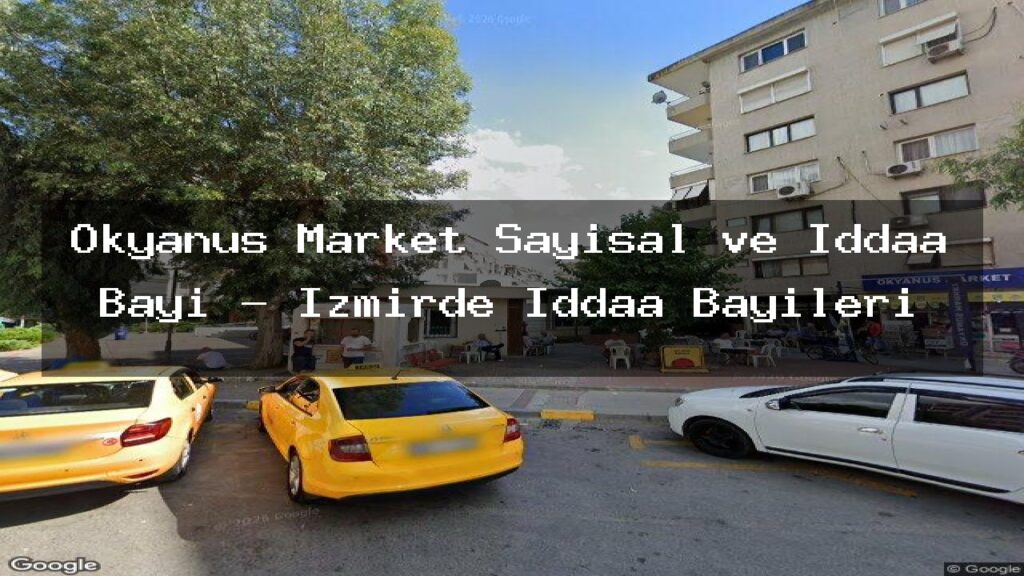 okyanus-market-sayisal-ve-iddaa-bayi-izmirde-iddaa-bayileri