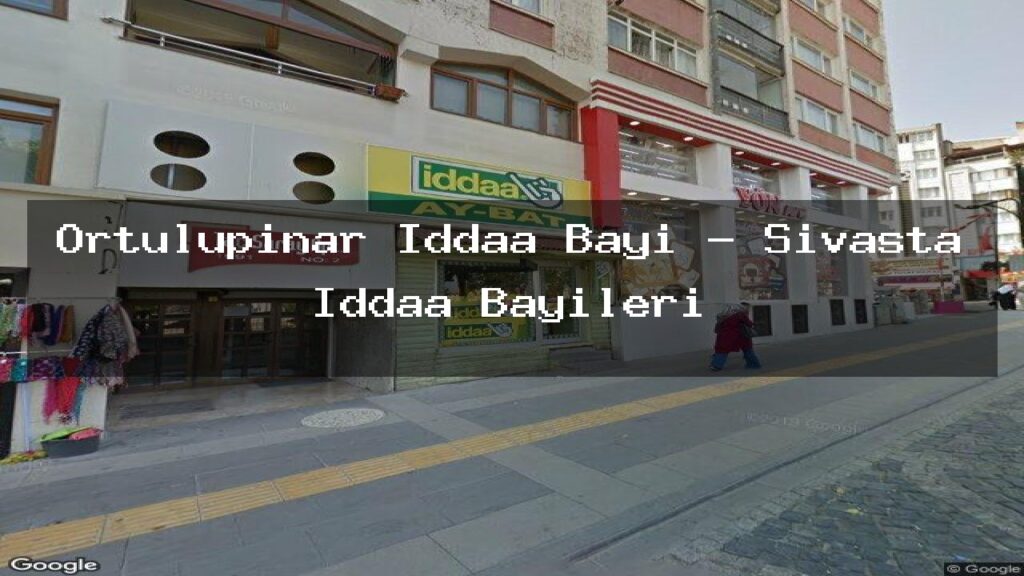 ortulupinar-iddaa-bayi-sivasta-iddaa-bayileri