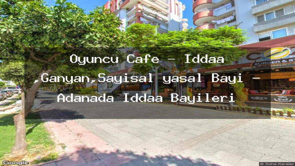 oyuncu-cafe-iddaa-ganyan-sayisal-yasal-bayi-adanada-iddaa-bayileri