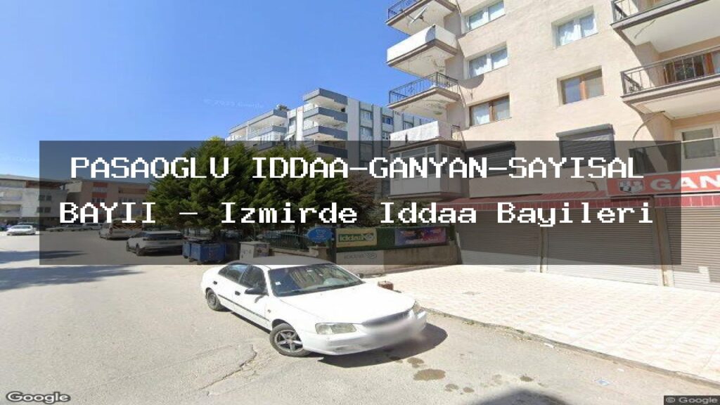pasaoglu-iddaa-ganyan-sayisal-bayii-izmirde-iddaa-bayileri