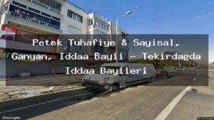 petek-tuhafiye-sayisal-ganyan-iddaa-bayii-tekirdagda-iddaa-bayileri