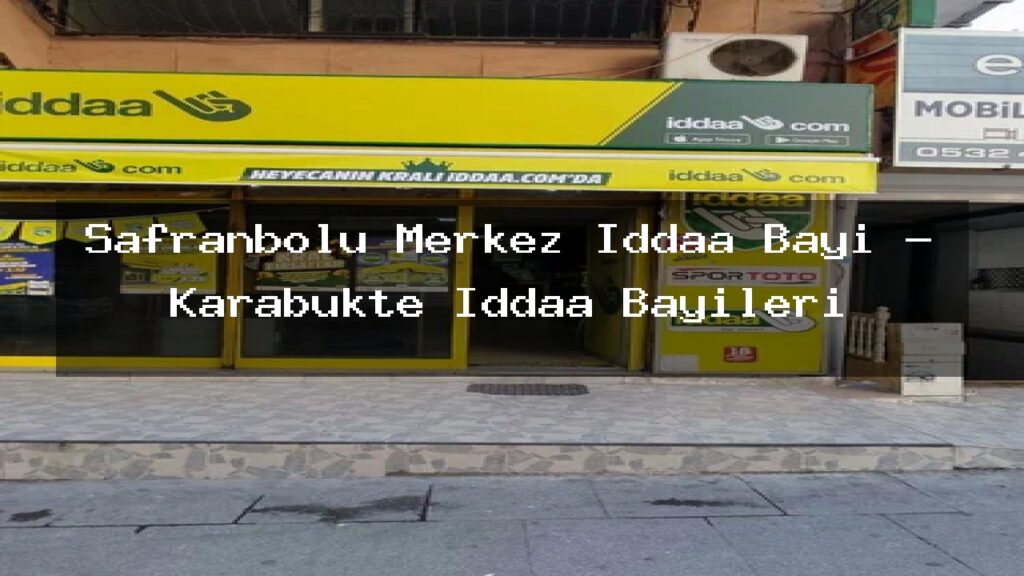 safranbolu-merkez-iddaa-bayi-karabukte-iddaa-bayileri-1