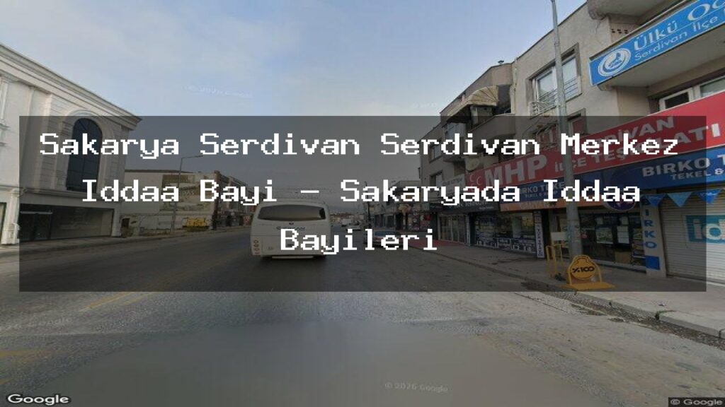 sakarya-serdivan-serdivan-merkez-iddaa-bayi-sakaryada-iddaa-bayileri