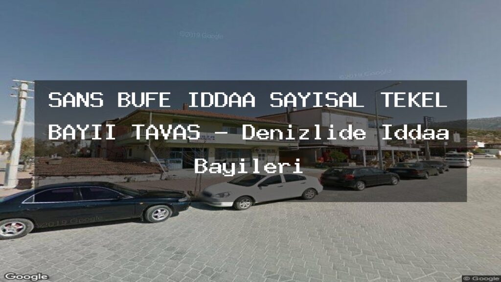 sans-bufe-iddaa-sayisal-tekel-bayii-tavas-denizlide-iddaa-bayileri