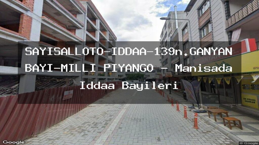 sayisalloto-iddaa-139n-ganyan-bayi-milli-piyango-manisada-iddaa-bayileri