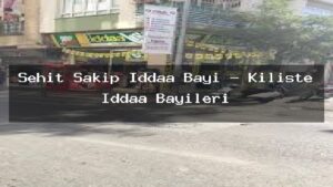 sehit-sakip-iddaa-bayi-kiliste-iddaa-bayileri