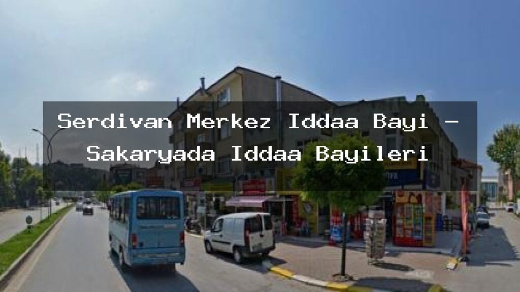serdivan-merkez-iddaa-bayi-sakaryada-iddaa-bayileri