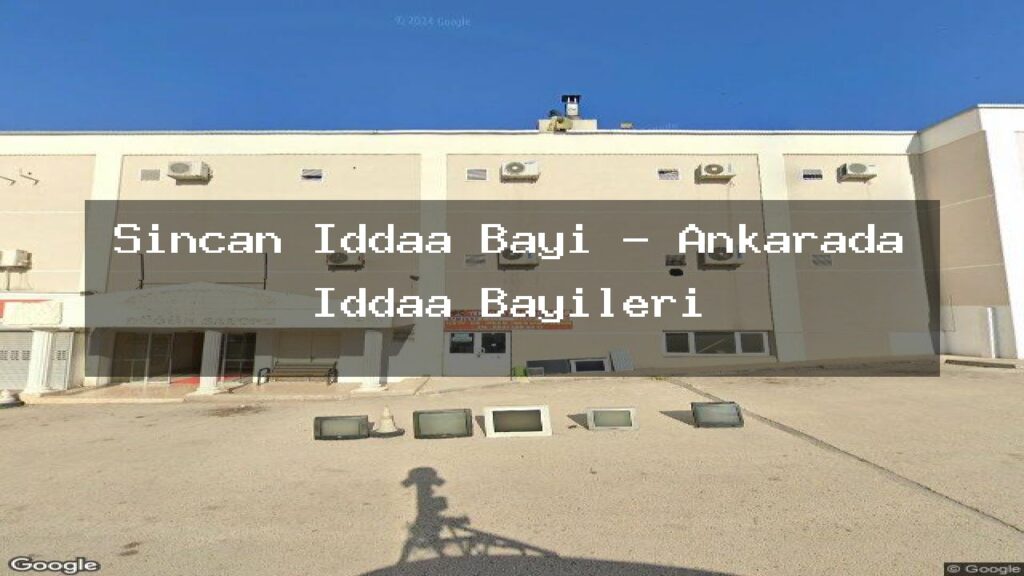 sincan-iddaa-bayi-ankarada-iddaa-bayileri
