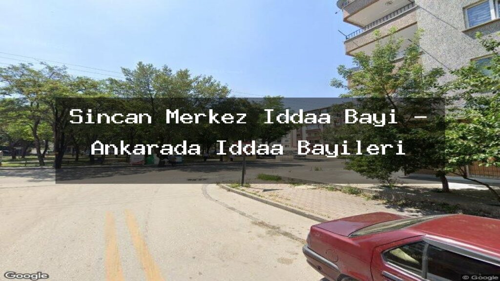 sincan-merkez-iddaa-bayi-ankarada-iddaa-bayileri