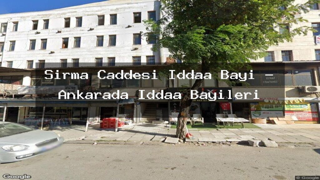sirma-caddesi-iddaa-bayi-ankarada-iddaa-bayileri