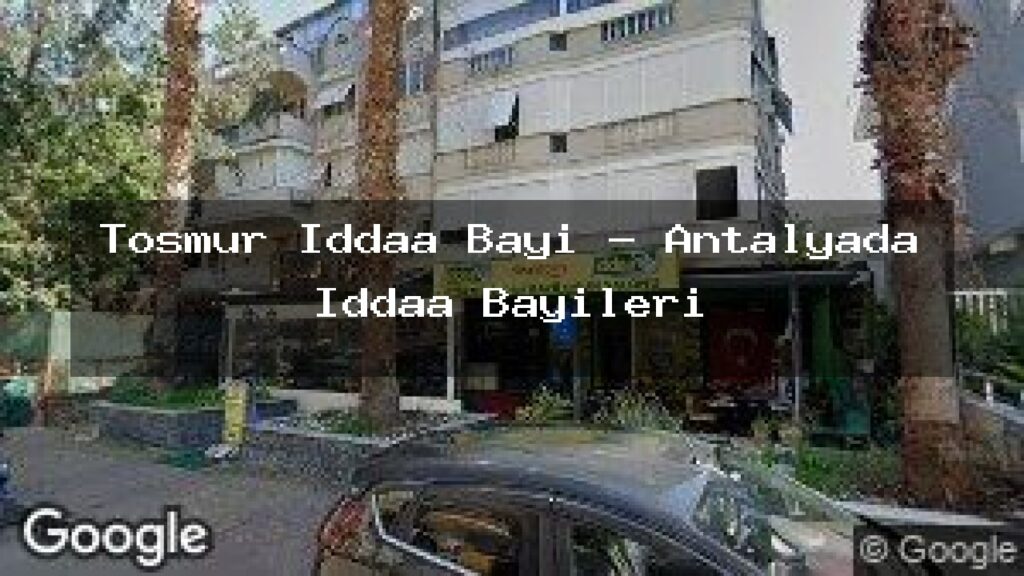 tosmur-iddaa-bayi-antalyada-iddaa-bayileri