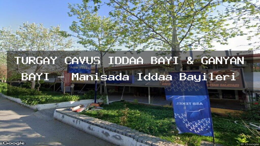 turgay-cavus-iddaa-bayi-ganyan-bayi-manisada-iddaa-bayileri