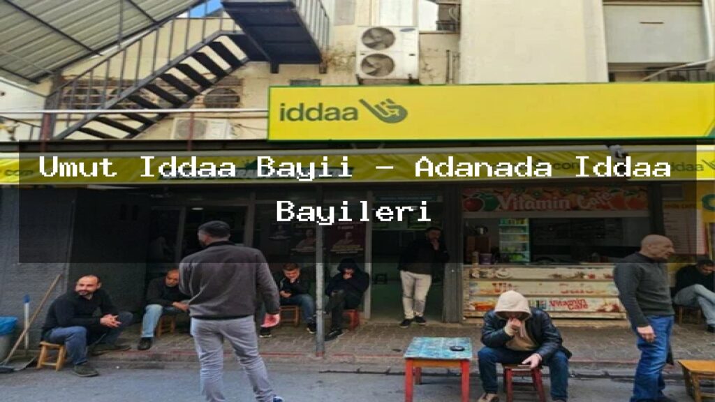 umut-iddaa-bayii-adanada-iddaa-bayileri