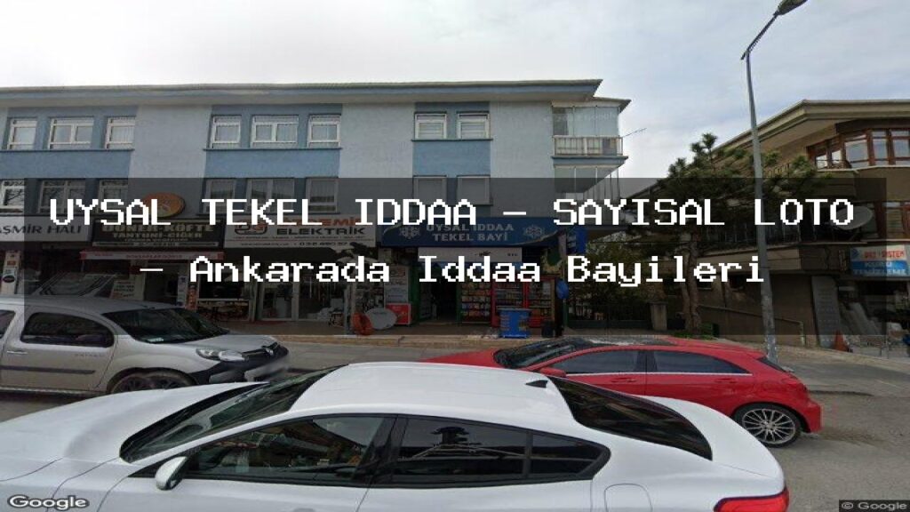 uysal-tekel-iddaa-sayisal-loto-ankarada-iddaa-bayileri