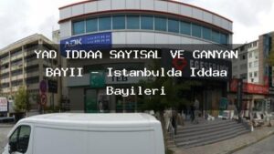 yad-iddaa-sayisal-ve-ganyan-bayii-istanbulda-iddaa-bayileri