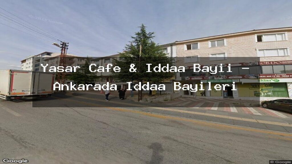 yasar-cafe-iddaa-bayii-ankarada-iddaa-bayileri