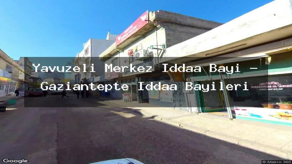 yavuzeli-merkez-iddaa-bayi-gaziantepte-iddaa-bayileri