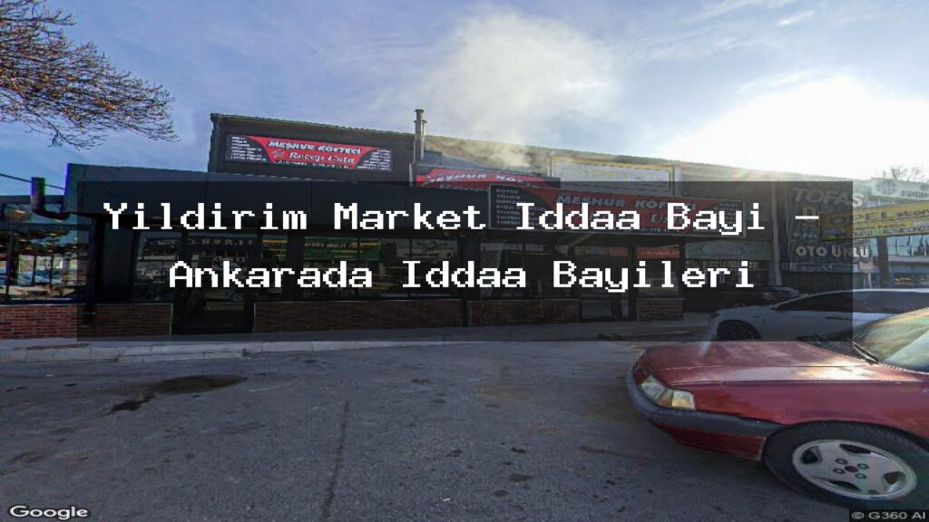 yildirim-market-iddaa-bayi-ankarada-iddaa-bayileri