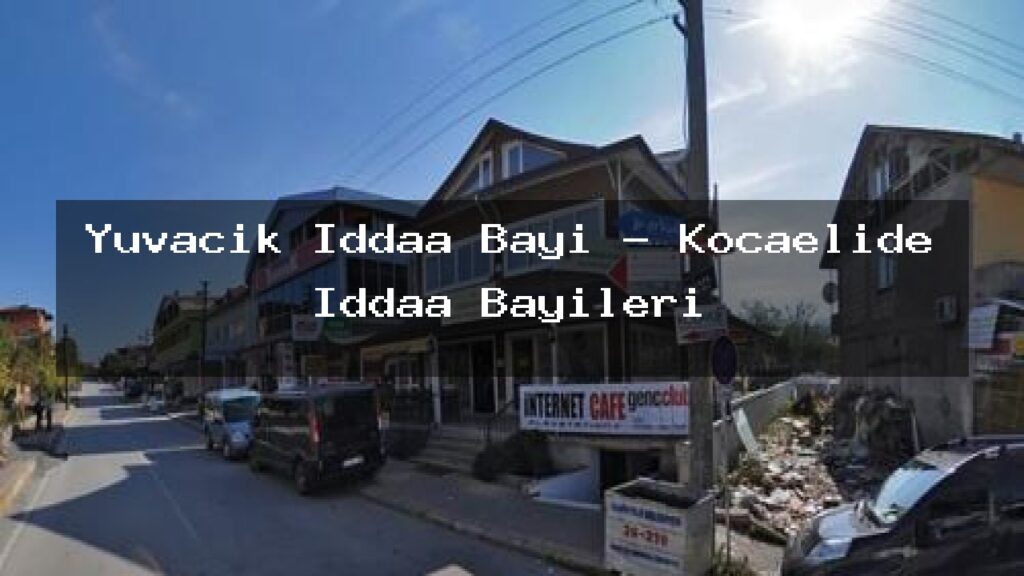 yuvacik-iddaa-bayi-kocaelide-iddaa-bayileri