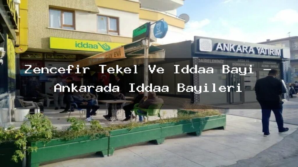 zencefir-tekel-ve-iddaa-bayi-ankarada-iddaa-bayileri